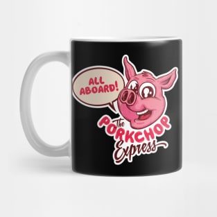 All Aboard the Porkchop Express! (BTLC) Mug